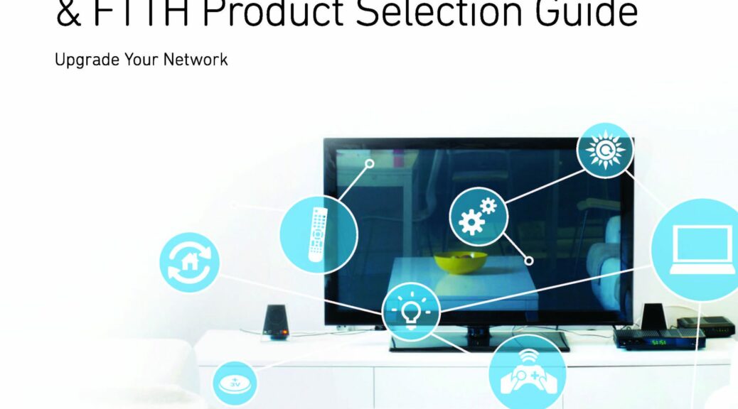 Qorvo - Broadband Access, CATV, & FTTH Product Selection Guide